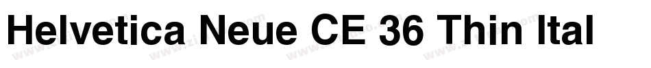 Helvetica Neue CE 36 Thin Italic字体转换
